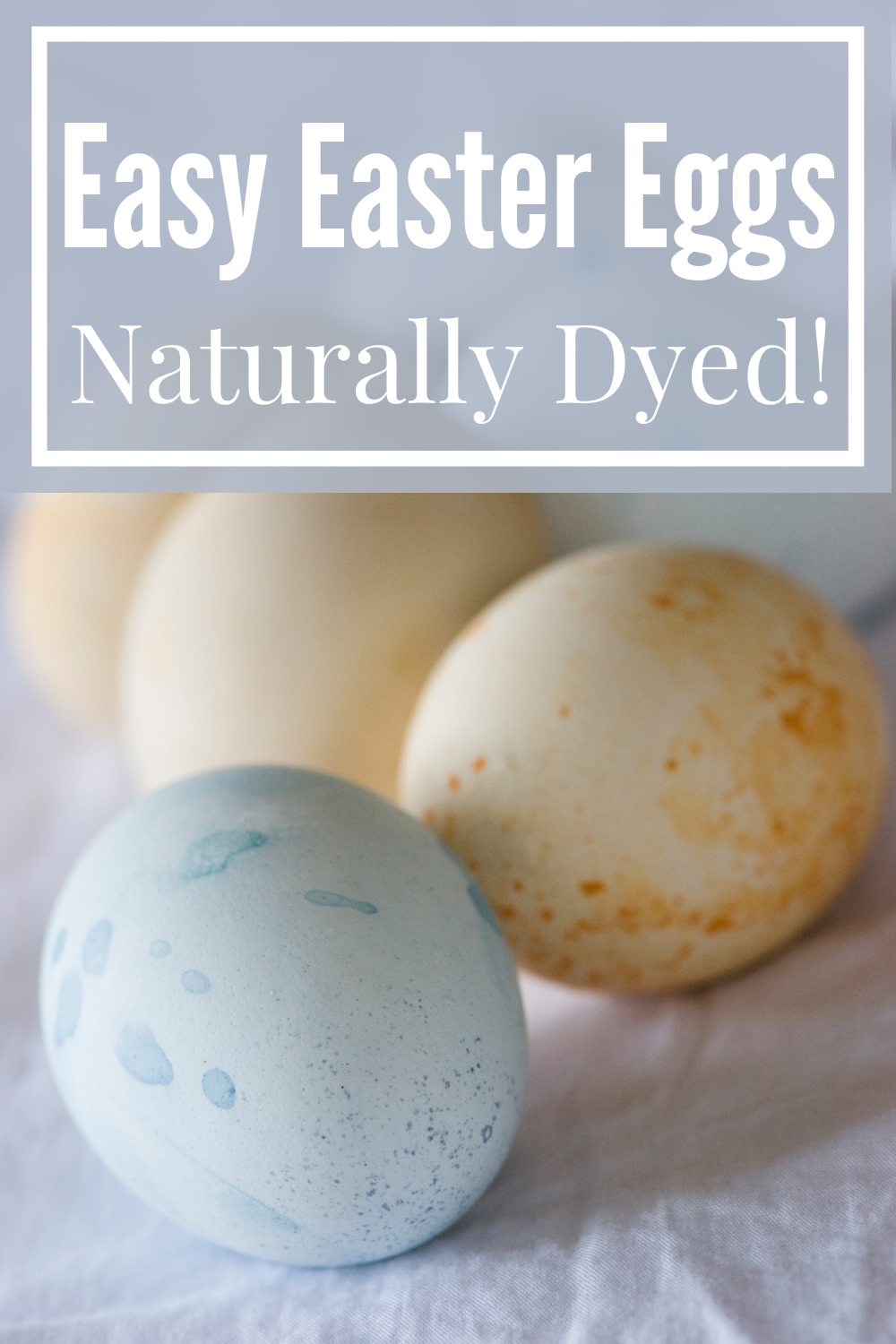 Naturally Dyed Easter Eggs Pinterest Post